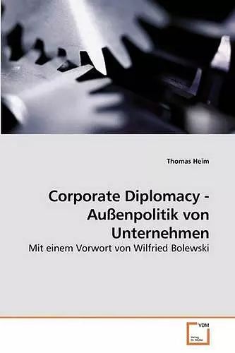 Corporate Diplomacy - Außenpolitik von Unternehmen cover