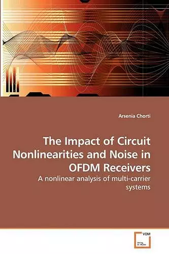 The Impact of Circuit Nonlinearities and Noise in OFDM Receivers cover