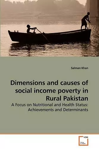 Dimensions and causes of social income poverty in Rural Pakistan cover