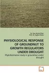 Physiological Response of Groundnut to Growth Regulators Under Drought cover