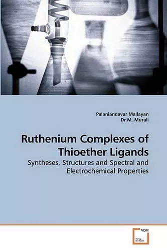 Ruthenium Complexes of Thioether Ligands cover