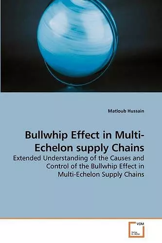 Bullwhip Effect in Multi-Echelon supply Chains cover