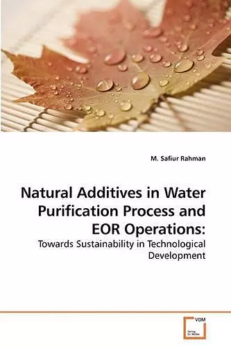 Natural Additives in Water Purification Process and EOR Operations cover