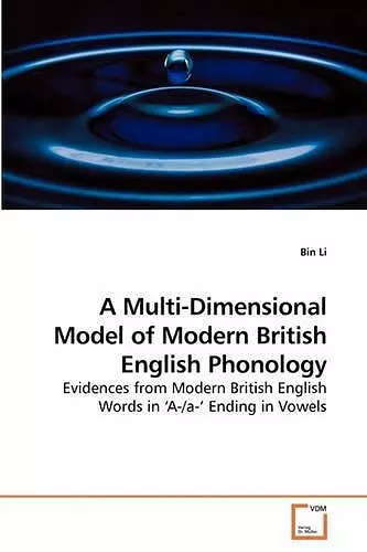 A Multi-Dimensional Model of Modern British English Phonology cover