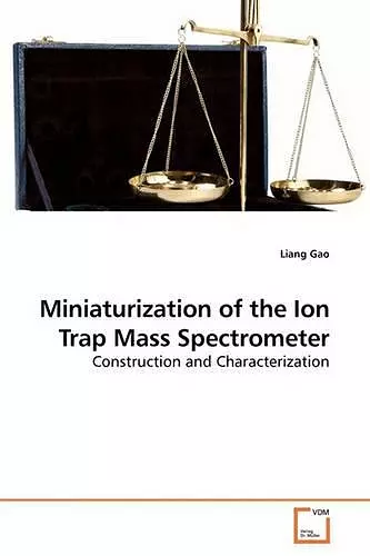 Miniaturization of the Ion Trap Mass Spectrometer cover