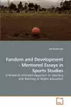 Fandom and Development - Mentored Essays in Sports Studies cover