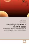 The Biologically Potent Mannich Bases cover