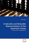 Irreducible and Reducible Representations of the Symmetric Group cover