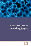 The Future of Clinical Laboratory Science cover