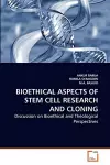 Bioethical Aspects of Stem Cell Research and Cloning cover