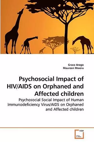 Psychosocial Impact of HIV/AIDS on Orphaned and Affected children cover