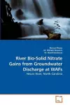 River Bio-Solid Nitrate Gains from Groundwater Discharge at WAFs cover