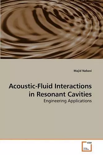 Acoustic-Fluid Interactions in Resonant Cavities cover