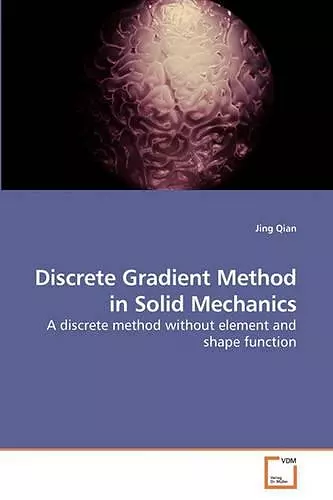 Discrete Gradient Method in Solid Mechanics cover