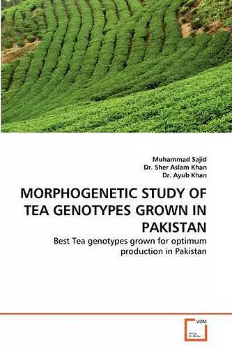 Morphogenetic Study of Tea Genotypes Grown in Pakistan cover