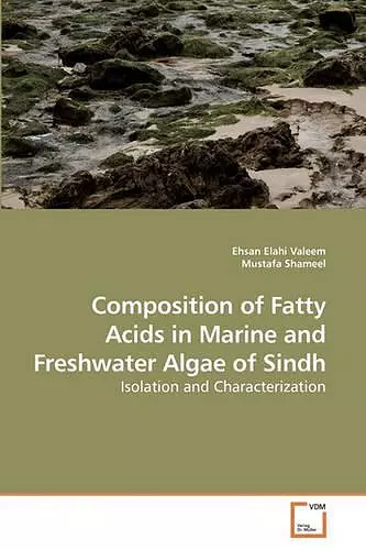Composition of Fatty Acids in Marine and Freshwater Algae of Sindh cover