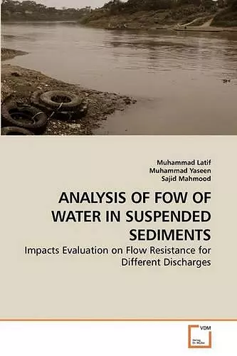 Analysis of Fow of Water in Suspended Sediments cover