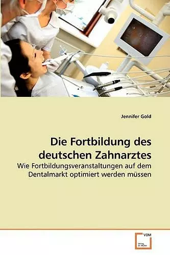 Die Fortbildung des deutschen Zahnarztes cover