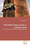 The Polish Home Army in Lubelszczyzna cover