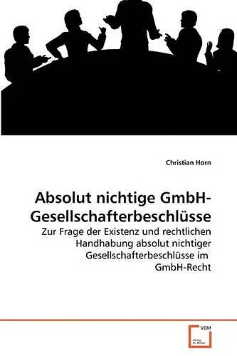 Absolut nichtige GmbH-Gesellschafterbeschlüsse cover