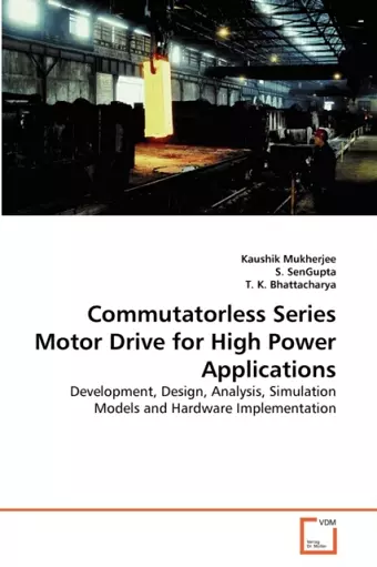 Commutatorless Series Motor Drive for High Power Applications cover