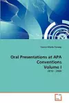 Oral Presentations at APA Conventions Volume I cover