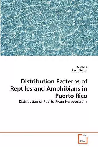 Distribution Patterns of Reptiles and Amphibians in Puerto Rico cover