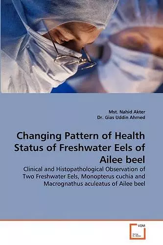 Changing Pattern of Health Status of Freshwater Eels of Ailee beel cover