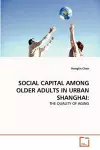 Social Capital Among Older Adults in Urban Shanghai cover