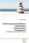 A Risk Assessment Model in Collaborative Transportation Management cover