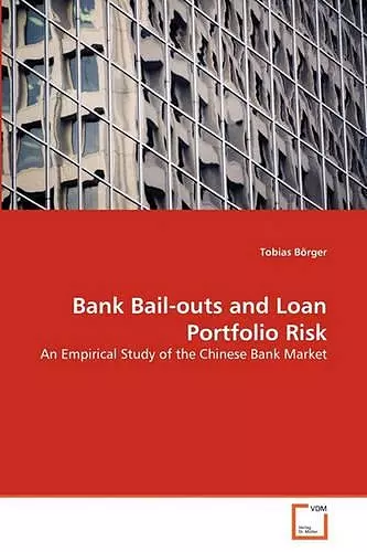 Bank Bail-outs and Loan Portfolio Risk cover