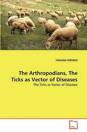 The Arthropodians, The Ticks as Vector of Diseases cover