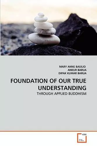 Foundation of Our True Understanding cover