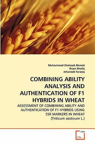 Combining Ability Analysis and Authentication of F1 Hybrids in Wheat cover