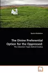 The Divine Preferential Option for the Oppressed cover
