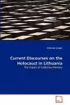 Current Discourses on the Holocaust in Lithuania cover