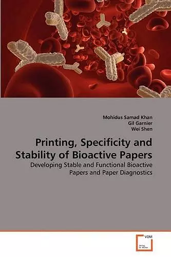 Printing, Specificity and Stability of Bioactive Papers cover