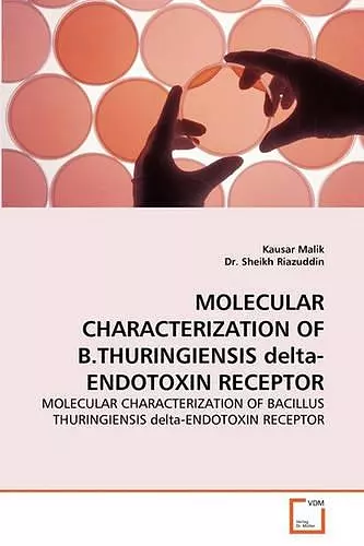 Molecular Characterization of B.Thuringiensis Delta-Endotoxin Receptor cover