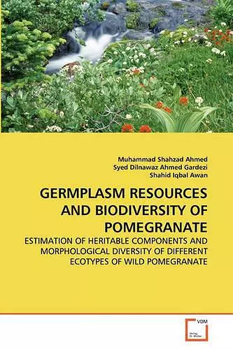 Germplasm Resources and Biodiversity of Pomegranate cover