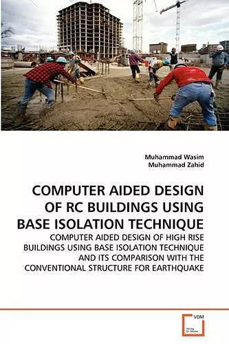 Computer Aided Design of Rc Buildings Using Base Isolation Technique cover