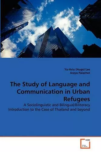 The Study of Language and Communication in Urban Refugees cover