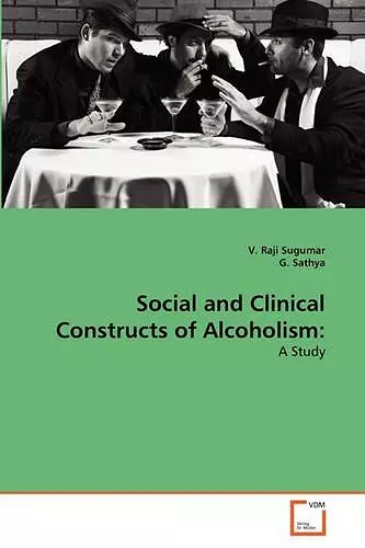 Social and Clinical Constructs of Alcoholism cover