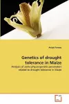 Genetics of drought tolerance in Maize cover