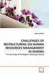 Challenges of Restructuring on Human Resources Management in Nigeria cover