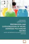 Preparation and Categorization of Nickel Dispersed Polyaniline Matrix cover