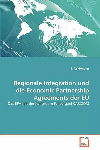 Regionale Integration und die Economic Partnership Agreements der EU cover