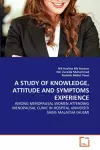 A Study of Knowledge, Attitude and Symptoms Experience cover