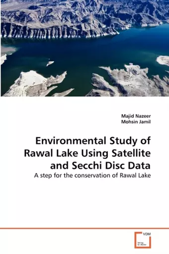 Environmental Study of Rawal Lake Using Satellite and Secchi Disc Data cover