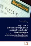 Buy Local - Differenzierungsvorteil regional verankerter Krankenkassen cover