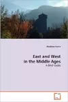 East and West in the Middle Ages cover